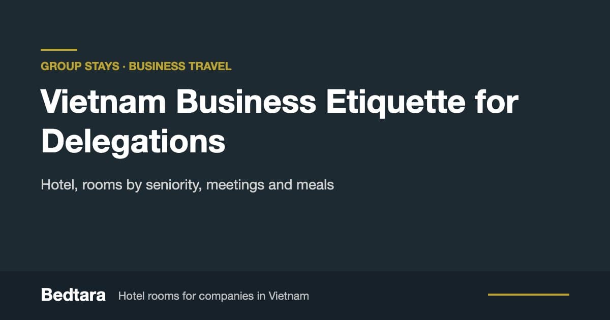 Vietnam Business Etiquette for Visiting Delegations
