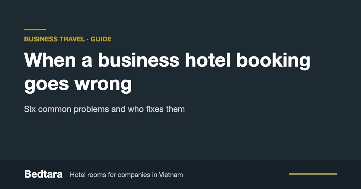 When a Business Hotel Booking Goes Wrong in Vietnam