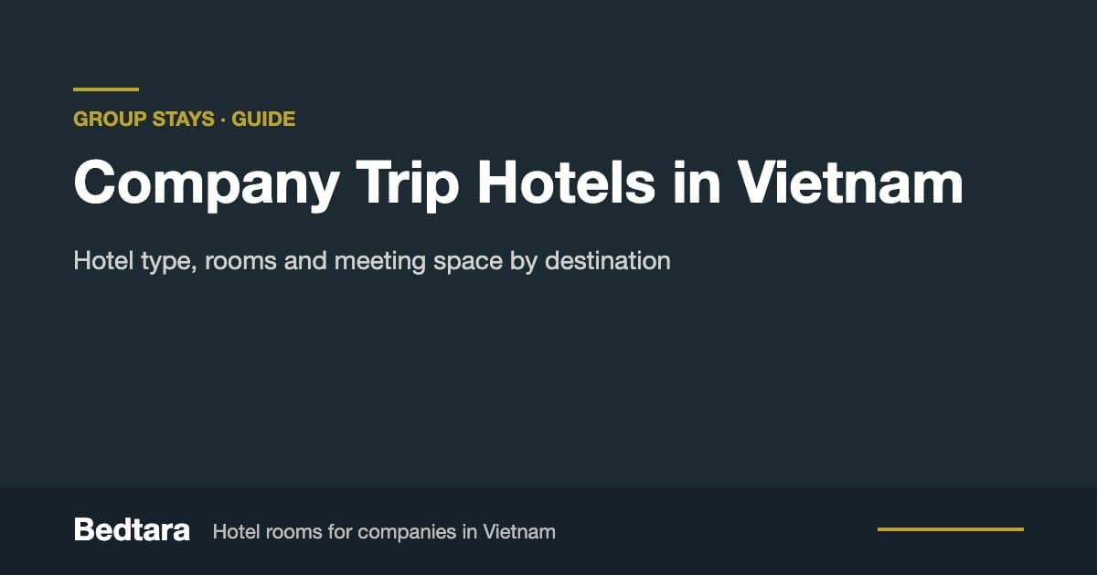 Company Trip Hotels in Vietnam by Destination