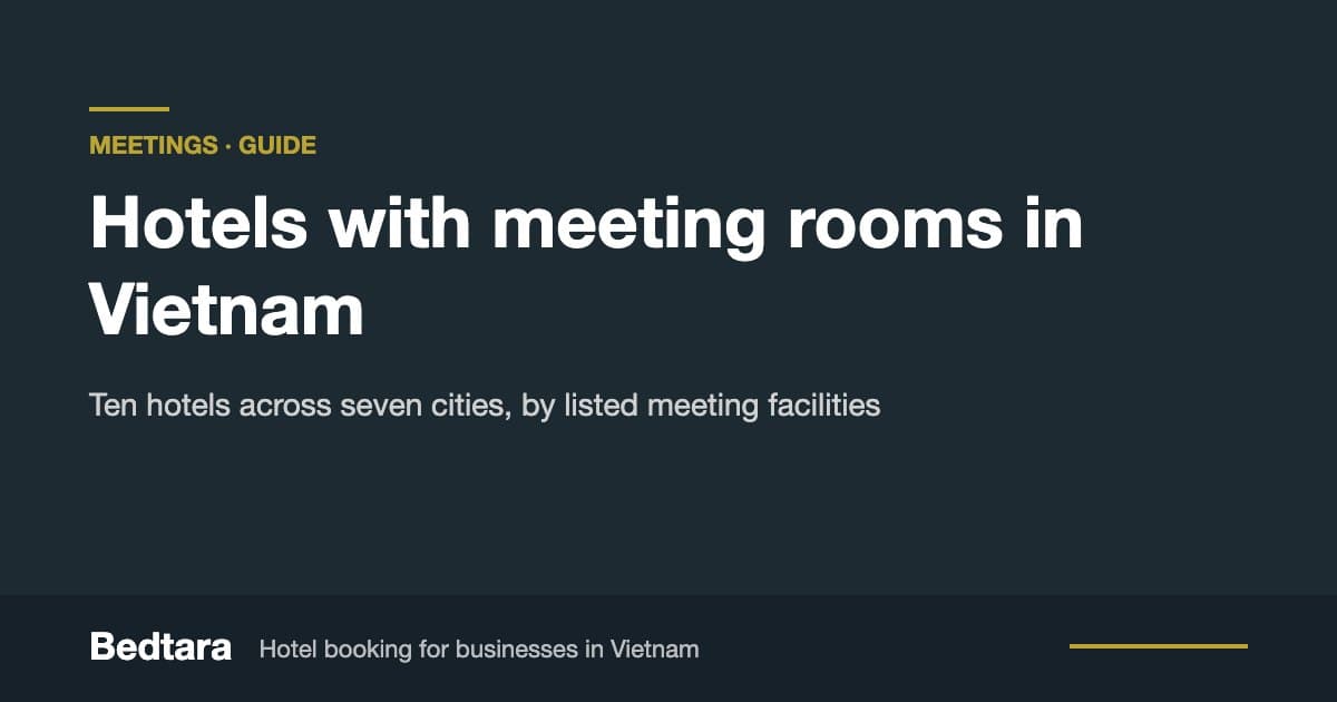Hotels with Meeting Rooms in Vietnam, by City