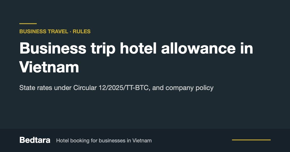 Business Trip Hotel Allowance Rules in Vietnam